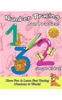 Number Tracing Fun Practice!: Have Fun & Learn Fast Tracing Numbers & Words!(2 Smart Kids)