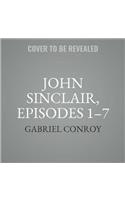John Sinclair, Episodes 1-7