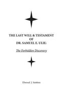 Last Will & Testament of Dr. Samuel E. Ulie