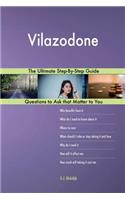 Vilazodone; The Ultimate Step-By-Step Guide