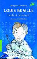 Louis Braille l'enfant de la nuit