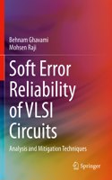 Soft Error Reliability of VLSI Circuits