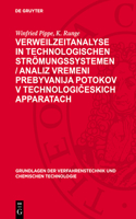 Verweilzeitanalyse in Technologischen Strömungssystemen / Analiz Vremeni Prebyvanija Potokov V Technologičeskich Apparatach