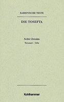 Rabbinische Texte, Erste Reihe: Die Tosefta. Band I: Seder Zeraim