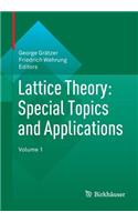 Lattice Theory: Special Topics and Applications