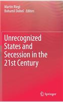 Unrecognized States and Secession in the 21st Century