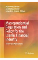 Macroprudential Regulation and Policy for the Islamic Financial Industry