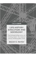 Life History Evolution and Sociology