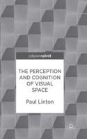 Perception and Cognition of Visual Space