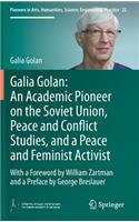 Galia Golan: An Academic Pioneer on the Soviet Union, Peace and Conflict Studies, and a Peace and Feminist Activist