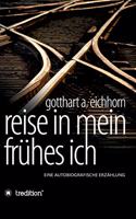 Reise in mein frühes Ich: eine autobiografische Erzählung