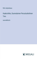 Haaksirikko; Suomalainen Perustuskielinen Taru