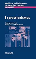 Expressionismus: Manifeste Und Dokumente Zur Deutschen Literatur 1910-1920