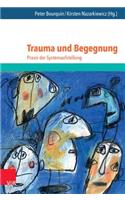 Trauma Und Begegnung