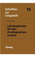 Lehrsequenzen für den Zweitsprachenerwerb: Ein komparatives Experiment(13 Schriften zur Linguistik)