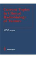 Current Topics in Clinical Radiobiology of Tumors