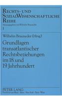 Grundlagen transatlantischer Rechtsbeziehungen im 18. und 19. Jahrhundert