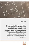 Chromatic Polynomials and Chromaticity of Graphs and Hypergraphs
