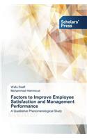 Factors to Improve Employee Satisfaction and Management Performance