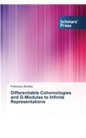 Differentiable Cohomologies and G-Modules to Infinite Representations
