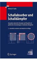 Schallabsorber Und Schalldampfer: Innovative Akustische Konzepte Und Bauteile Mit Praktischen Anwendungen In Konkreten Beispielen