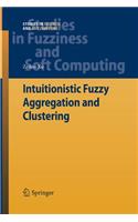 Intuitionistic Fuzzy Aggregation and Clustering