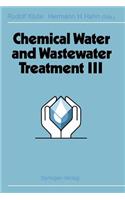 Chemical Water and Wastewater Treatment III