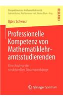 Professionelle Kompetenz von Mathematiklehramtsstudierenden