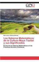 Saberes Matematicos de La Cultura Maya Tseltal y Sus Significados