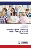 Developing the Speaking Ability in High School Students