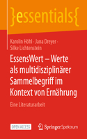 Essenswert - Werte ALS Multidisziplinärer Sammelbegriff Im Kontext Von Ernährung