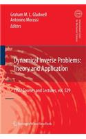 Dynamical Inverse Problems: Theory and Application