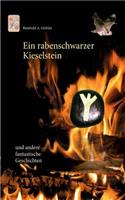 rabenschwarzer Kieselstein: und andere fantastische Geschichten