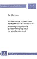 Patentwesen, Technischer Fortschritt Und Wettbewerb