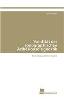 Validität der sonographischen Adhäsionsdiagnostik