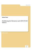 Einführung der Elemente nach DIN EN ISO 9000 ff.