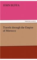 Travels Through the Empire of Morocco