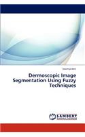 Dermoscopic Image Segmentation Using Fuzzy Techniques