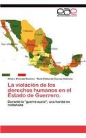 violación de los derechos humanos en el Estado de Guerrero.