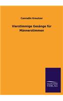 Vierstimmige Gesange Fur Mannerstimmen