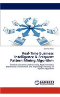 Real-Time Business Intelligence & Frequent Pattern Mining Algorithm