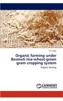 Organic farming under Basmati rice-wheat-green gram cropping system