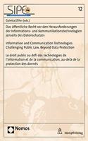 Das Offentliche Recht VOR Den Herausforderungen Der Informations- Und Kommunikationstechnologien Jenseits Des Datenschutzes - Information and Communication Technologies Challenging Public Law, Beyond Data Protection - Le Droit Public Au Defi Des Te