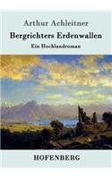 Bergrichters Erdenwallen: Ein Hochlandroman(German)