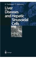 Liver Diseases and Hepatic Sinusoidal Cells