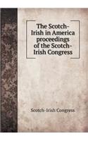 The Scotch-Irish in America Proceedings of the Scotch-Irish Congress