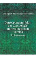 Correspondenz-blatt des Zoologisch-mineralogischen Vereins In Regensburg: (German)
