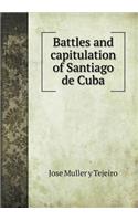 Battles and Capitulation of Santiago de Cuba