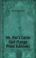 Mr. Pat's Little Girl (Large Print Edition)