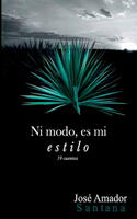 Ni modo, es mi estilo